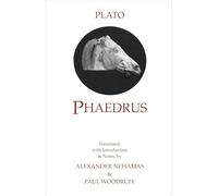 Phaedrus: With a Selection of Early Greek Poems and Fragments About Love (Hackett Classics)