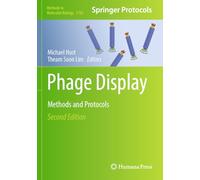Phage Display: Methods and Protocols: 2702 (Methods in Molecular Biology, 2702)