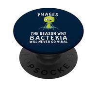 Phages Reason Why Bacteria Never Go Viral Bacteriophage PopSockets Adhesive PopGrip