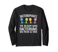 Phages Reason Why Bacteriums Never Go Viral Bacteriophage Long Sleeve T-Shirt