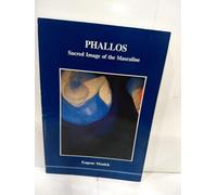 Phallos: Sacred Image of the Masculine (Studies in Jungian Psychology by Jungian Analysis)