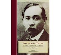 Phan Chau Trinh and His Political Writings