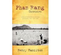 Phan Rang Chronicles: A British Surgeon in Vietnam, Sept., 1966 - May, 1968