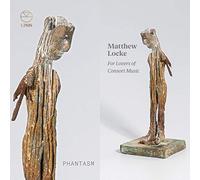 Phantasm; Elizabeth Kenny - Locke: For Lovers Of Consort Music