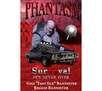 Phantasm: SurVIval: "It's NEVER Over!"