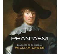 Phantasm - W Lawes: Consorts to the Organ