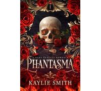 Phantasma: A dark fantasy romance (Wicked Games, 1)