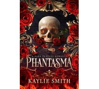 Phantasma: A dark fantasy romance (Wicked Games, 1)