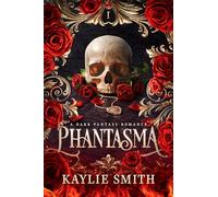 Phantasma: A dark fantasy romance (Wicked Games, 1)