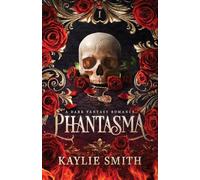 Phantasma: A dark fantasy romance (Wicked Games)