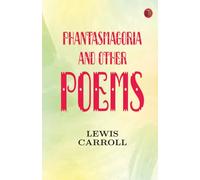 Phantasmagoria and Other Poems