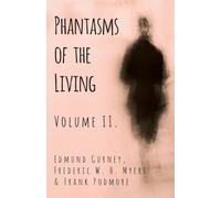 Phantasms of the Living - Volume II.