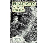 Phantastes: A Faerie Romance (Dover Literature: Science Fiction/Fantasy)