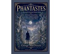 Phantastes: Teacher's Edition: A Complete Guide to Fantasy, Symbolism, Spiritual Growth, and the Heroic Imagination:: Teacher's Edition: A Faerie Romance: The Fairyland Reading Method