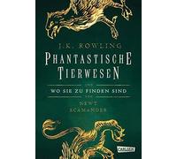 Phantastische Tierwesen und wo sie zu finden si, Rowling, Fritz Hardco HB.