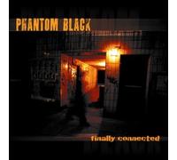 Phantom Black - Finally Connected E.P.