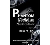 Phantom Division London Operation: 2