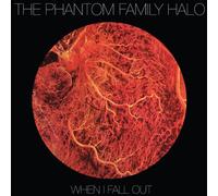 Phantom Family Halo - When I Fall Out [VINYL]