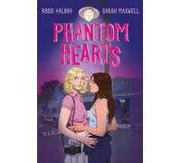 Phantom Hearts: A stunning graphic novel with a sapphic romance and a supernatural murder mystery perfect for fans of Heartstopper and A Good Girl s Guide to murder.