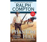 Phantom Hill: A Ralph Compton Novel