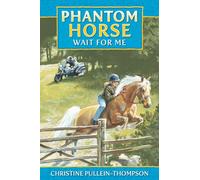 Phantom Horse 6: Phantom Horse Wait for Me