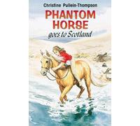 Phantom Horse Goes to Scotland