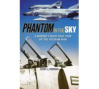 Phantom in the Sky: A Marine's Back Seat View of the Vietnam War: 15 (North Texas Military Biography and Memoir Series)