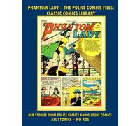 Phantom Lady Comics Collection Part #1: Email Request Classic Comics Library Catalog
