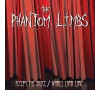 Phantom Limbs Accept the Juice/Whole Loto Love (CD)