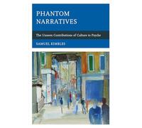 Phantom Narratives: The Unseen Contributions of Culture to Psyche