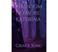Phantom No More: Katerina