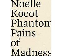 Phantom Pains of Madness