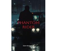 Phantom Rider: 100 True Stories of Passengers That Never Existed (Gig Economy & GPS Horror)
