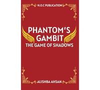Phantom’s Gambit: The Game of Shadows