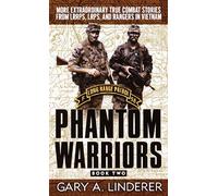 Phantom Warriors: Book 2: More Extraordinary True Combat Stories from LRRPS, LRPS, and Rangers in Vietnam by Linderer, Gary (2001) Mass Market Paperback