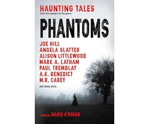 Phantoms: Haunting Tales from Masters of the Genre