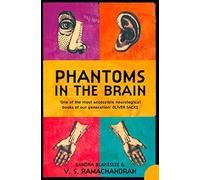 Phantoms in the Brain: Human Nature and the Architecture of the Mind by Ramachandran, V. S., Blakeslee, Sandra (1999) Paperback