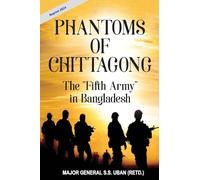 Phantoms of Chittagong-The Fifth Army in Bangladesh (Reprint, 2024)