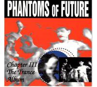 Phantoms of Future - Chapter III