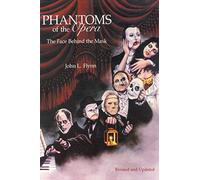 Phantoms of the Opera: The Face Behind the Mask