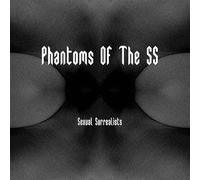 Phantoms of the Ss - Sexual Surrealists [VINYL]