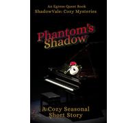 Phantom's Shadow: A Cozy Seasonal Short Story (ShadowVale: Cozy Mysteries)