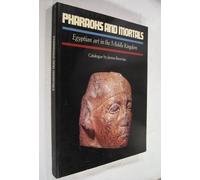 Pharaohs and Mortals: Egyptian Art in the Middle Kingdom (Fitzwilliam Museum Publications)