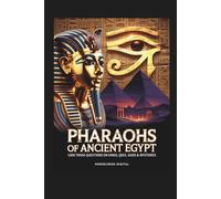 Pharaohs of Ancient Egypt: 1,000 Trivia Questions on Kings, Queens, Gods & Mysteries