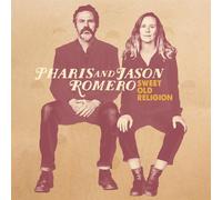 Pharis And Jason Romero - Sweet Old Religion