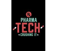 Pharma Tech Crushing It: Funny Pharmacy Technician Sayings Blank Lined Journal Notebook