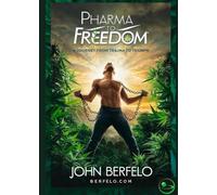 Pharma To Freedom: A Journey from Trauma to Triumph