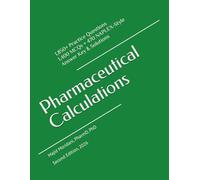 Pharmaceutical Calculations: 1,850+ Practice Questions (1,400 MCQs + 470 NAPLEX-Style with Answer Key & Solutions)