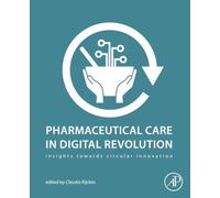 Pharmaceutical Care in Digital Revolution: Insights Towards Circular Innovation