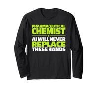 Pharmaceutical Chemist Never Replace Long Sleeve T-Shirt